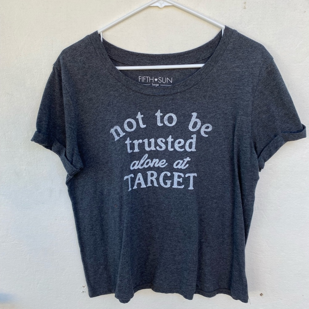 Fifth Sun Not to be Trusted at Target t-shirt